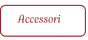 accessori